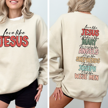 Load image into Gallery viewer, Love Like Jesus, Christmas, Christian, Faith, Gospel , Front and Back Sweatshirt
