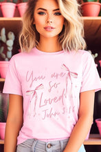 Load image into Gallery viewer, Pink Bow You Are So Loved Graphic Tee
