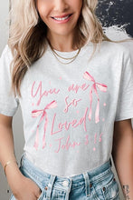 Load image into Gallery viewer, Pink Bow You Are So Loved Graphic Tee
