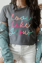 Load image into Gallery viewer, Colorful Love Like Jesus Graphic Tee
