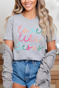 Colorful Love Like Jesus Graphic Tee