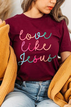 Load image into Gallery viewer, Colorful Love Like Jesus Graphic Tee
