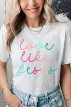 Load image into Gallery viewer, Colorful Love Like Jesus Graphic Tee
