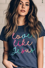 Load image into Gallery viewer, Colorful Love Like Jesus Graphic Tee
