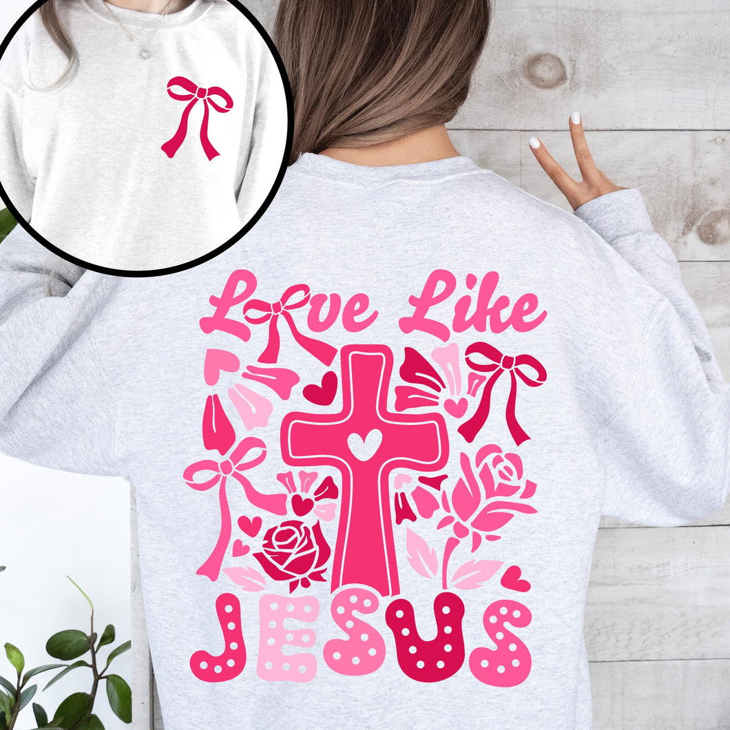 Love Like Jesus, Valentine's Day, Heart, Cross, Faith, Christian, Religious, Front and Back Sweatshirt